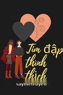 Tim Đập Thình Thịch - Tửu Tiểu Hi