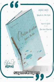 Phiêu Miểu 6 - Quyển Thi Tịch