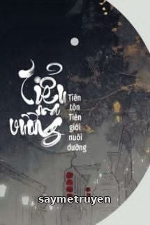 Tiểu Ma Vương Tiên Tôn Tiên Giới Nuôi