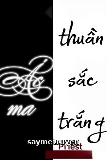 Ác Ma Thuần Sắc Trắng - Priest