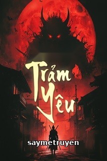 Trảm Yêu - Ma Lạt Bạch Thái