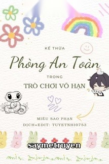 Kế Thừa Phòng An Toàn Trong Trò Chơi Vô Hạn