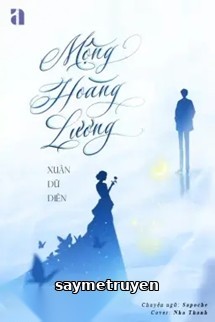 Mộng Hoàng Lương - Xuân Dữ Diên