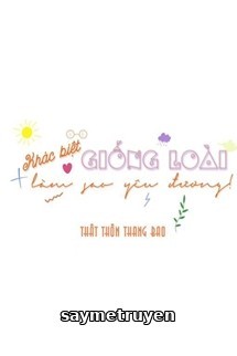Khác Biệt Giống Loài Làm Sao Yêu Đương
