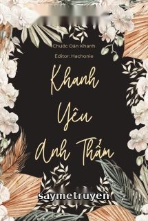 Khanh Yêu Anh Thẩm - Chước Oản Khanh