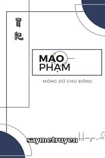 Mạo Phạm - Mộng Dữ Chu Đồng