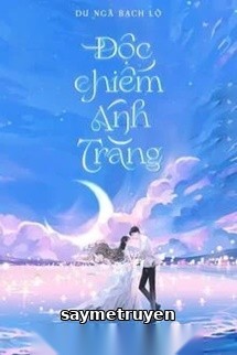 Độc Chiếm Ánh Trăng