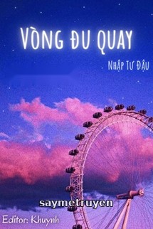 Vòng Đu Quay - Nhập Tư Đậu