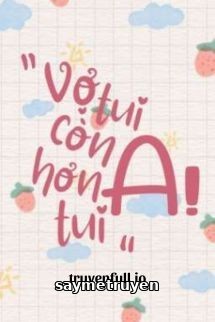 Vợ Tui Còn A Hơn Tui - Chiến Sĩ Hói Đầu