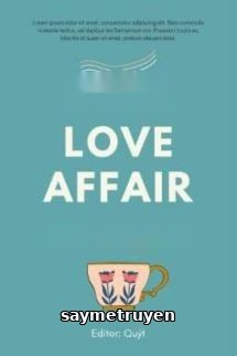 Love Affair [Diễm Ngộ] - Cổ Ngọc Văn Hương