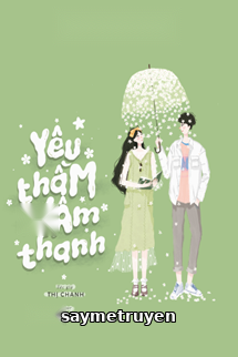 Yêu Thầm Có Âm Thanh