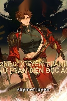 Xuyên Thành Nữ Phụ Phản Diện
