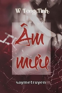 Âm Mưu - W Tòng Tinh