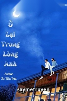 Ở Lại Trong Lòng Anh