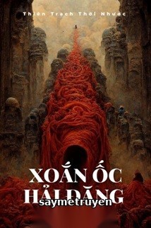 [Vô Hạn Lưu] Xoắn Ốc Hải Đăng