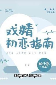 Hướng Dẫn Yêu Lần Đầu Của Bậc Thầy Diễn Xuất