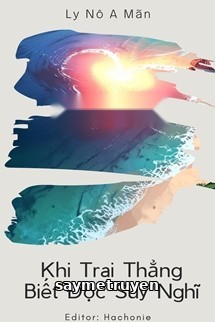 Khi Trai Thẳng Biết Đọc Suy Nghĩ