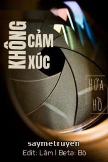 Không Cảm Xúc