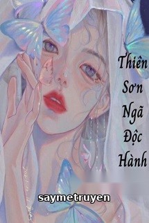 Thiên Sơn Ngã Độc Hành