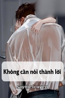 Không Cần Nói Thành Lời