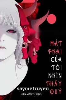 Mắt Phải Của Tôi Nhìn Thấy Quỷ