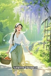 Xuyên Không: Vừa Mở Mắt Đã Trở Thành Cô Cháu Gái Cực Phẩm [Thập Niên 70]
