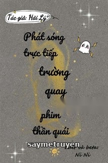 Phát Sóng Trực Tiếp Trường Quay Phim Thần Quái