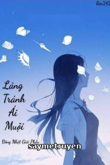 Lảng Tránh Ái Muội - Đông Nhật Giải Phẫu