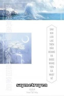 Sau Khi Lưu Lạc Trên Đảo Hoang Và Được Nàng Tiên Cá Nhặt Về (Mỹ Nhân Ngư)