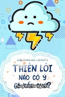 Thiên Lôi Nào Có Ý Gì Xấu Chứ