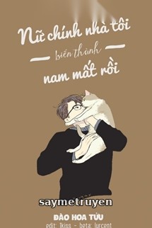 Nữ Chính Nhà Tôi Đều Biến Thành Nam Hết Rồi