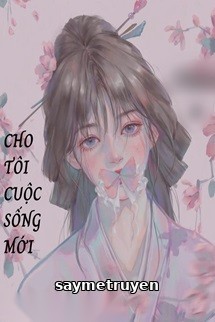 Cho Tôi Một Cuộc Sống Mới