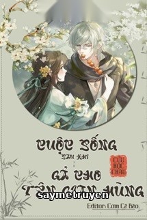 Cuộc Sống Sau Khi Gả Cho Tên Gian Hùng