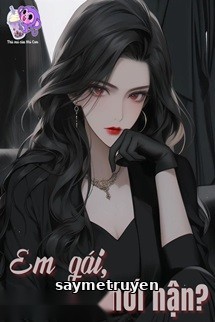 Em Gái, Hối Hận?