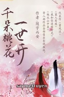 Thiên Lý Đào Hoa Nhất Thế Khai