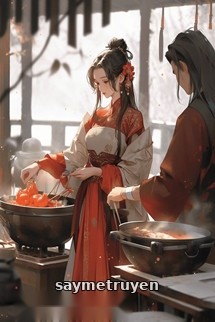Nhật Ký: Đầu Bếp Nữ Xuyên Về Cổ Đại Làm Giàu