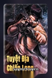 Tuyệt Địa Chiến Long