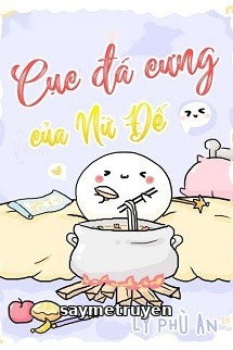 Cục Đá Cưng Của Nữ Đế