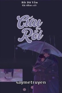 Cứu Rỗi - Bất Dữ Yếm