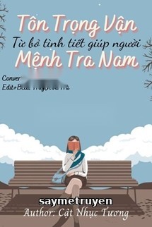 Tôn Trọng Vận Mệnh Tra Nam, Từ Bỏ Tình Tiết Giúp Người