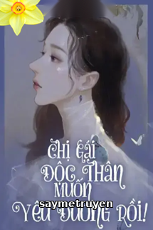 Chị Gái Độc Thân Muốn Yêu Đương Rồi!