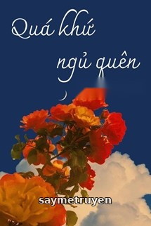Quá Khứ Ngủ Quên