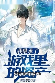 Thần Hào: Ta Thừa Kế Tài Sản Trong Game