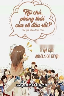 Nữ Chủ, Phong Thái Của Cô Đâu Rồi?