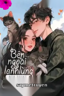 Bên Ngoài Lạnh Lùng Bên Trong Nghiện Mèo