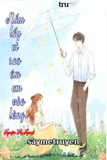 Nắm Lấy Vì Sao Ôm Em Vào Lòng