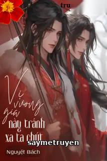 Vị Vương Gia Này Tránh Xa Ta Chút!