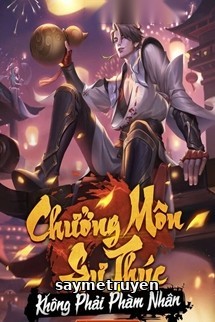 Chưởng Môn Sư Thúc Không Thể Nào Là Phàm Nhân