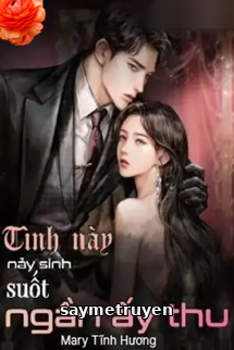 Tình Này Nảy Sinh Suốt Ngần Ấy Thu