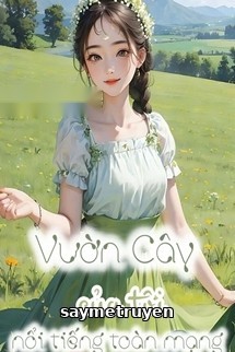 Vườn Cây Của Tôi Nổi Tiếng Toàn Mạng